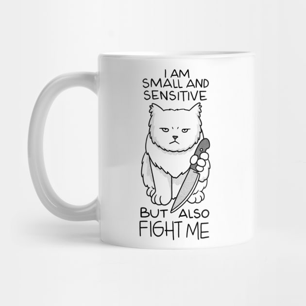 Im Small And Sensitive But Also Fight Me Cat With Knife by Visual Vibes